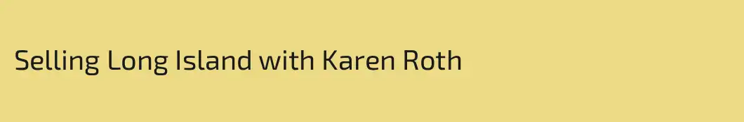 Selling Long Island with Karen Roth
